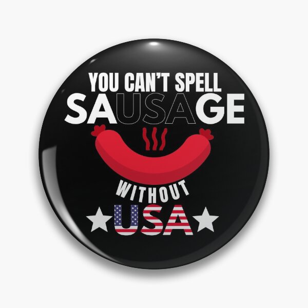 Item preview, You Can’t Spell Sausage Without USA designed and sold by Mixture-DESIGN.