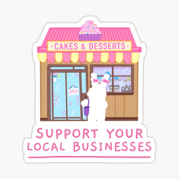 Item preview, Support Local Businesses. designed and sold by TheGoToStore.