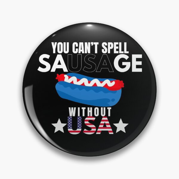 Item preview, You Can’t Spell Sausage Without USA designed and sold by Mixture-DESIGN.