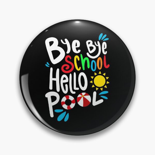 Item preview, Bye Bye School Hello Pool I designed and sold by Lemon Pepper.