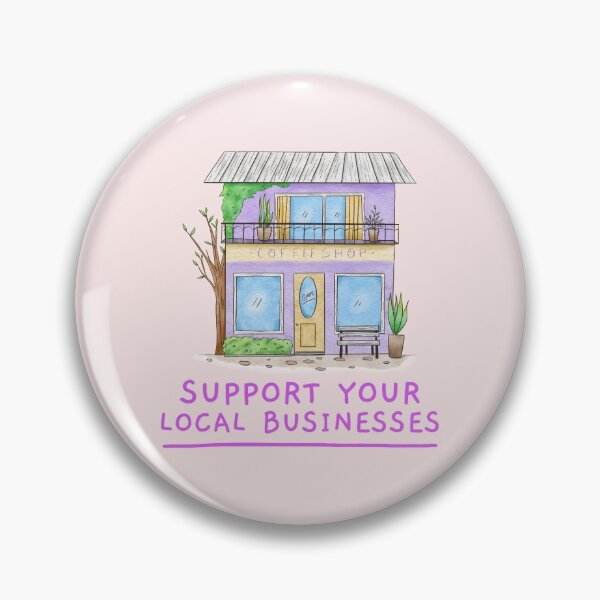 Item preview, Support Local Businesses. designed and sold by TheGoToStore.