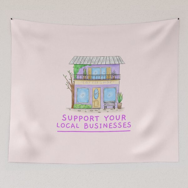 Item preview, Support Local Businesses. designed and sold by TheGoToStore.