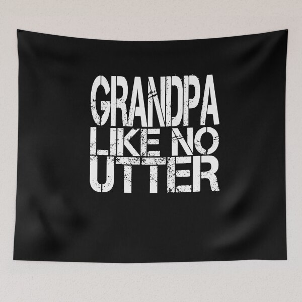 Item preview, Grandpa Like No Utter Funny Father's Day designed and sold by Hananiah Merch.
