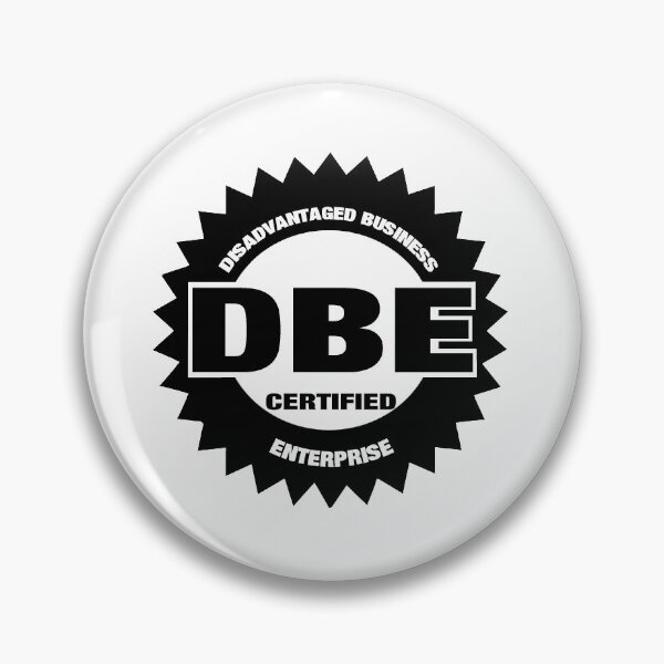 Item preview, DBE Certified - Disadvantaged Business Enterprise designed and sold by jordynrhaburn.