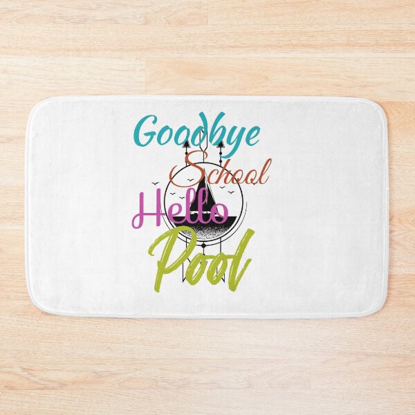 Item preview, Hello pool bye school designed and sold by DasaMerch.