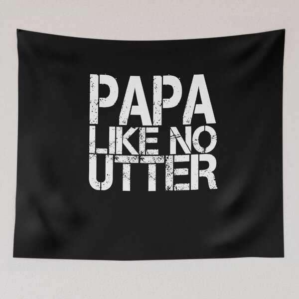 Item preview, Papa Like No Utter Funny Father's Day designed and sold by Hananiah Merch.