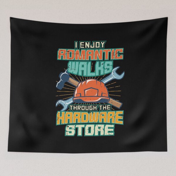 Item preview, I enjoy romantic walks through hardware stores designed and sold by Hananiah Merch.