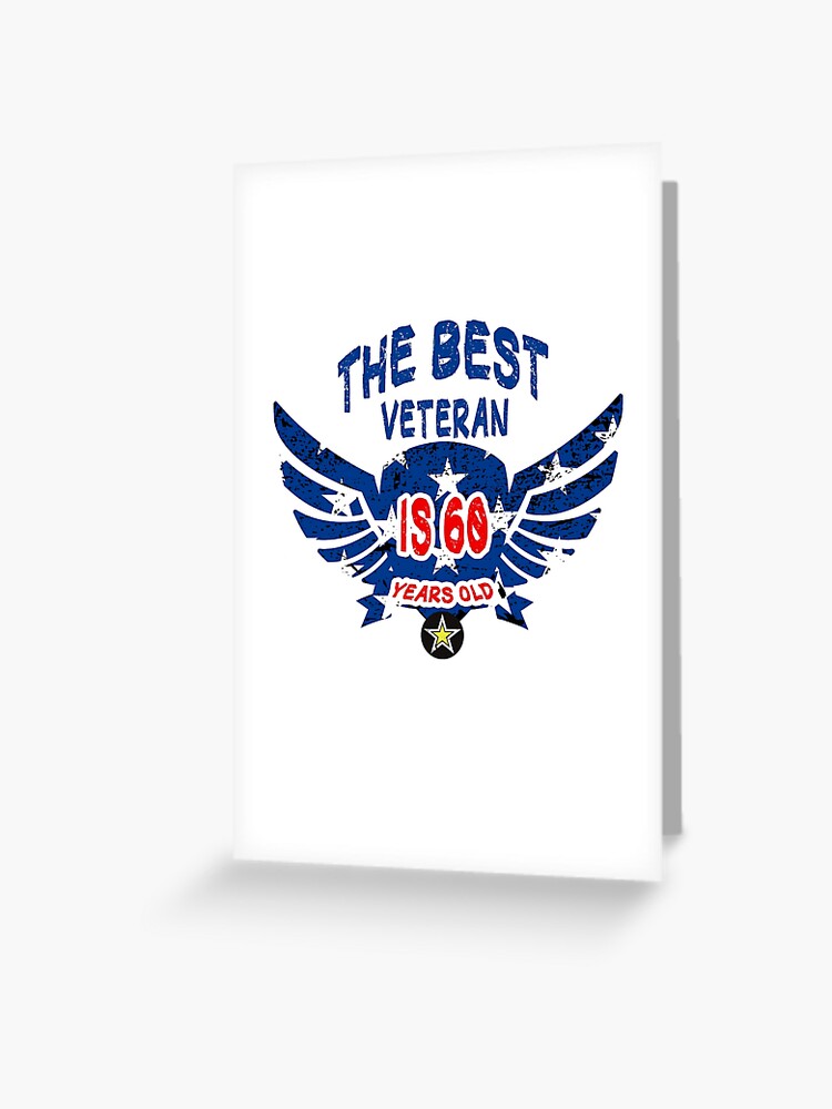 happy veterans day the best Veteran is 60 Years old, gift idea for