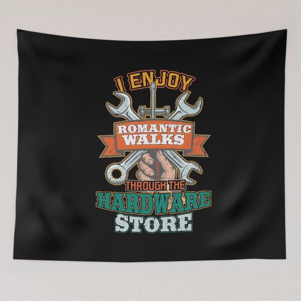 Item preview, I enjoy romantic walks through hardware stores designed and sold by Hananiah Merch.