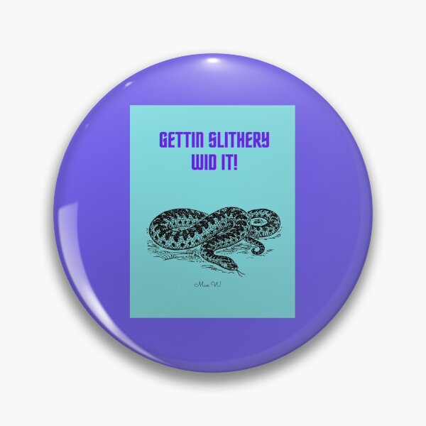 Item preview, Gettin Slithery Wid It designed and sold by Yoyo6980.