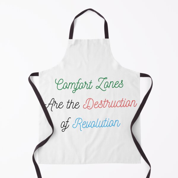 Item preview, Comfort Zones Are the Destruction of Revolution designed and sold by ShaunSandhu.