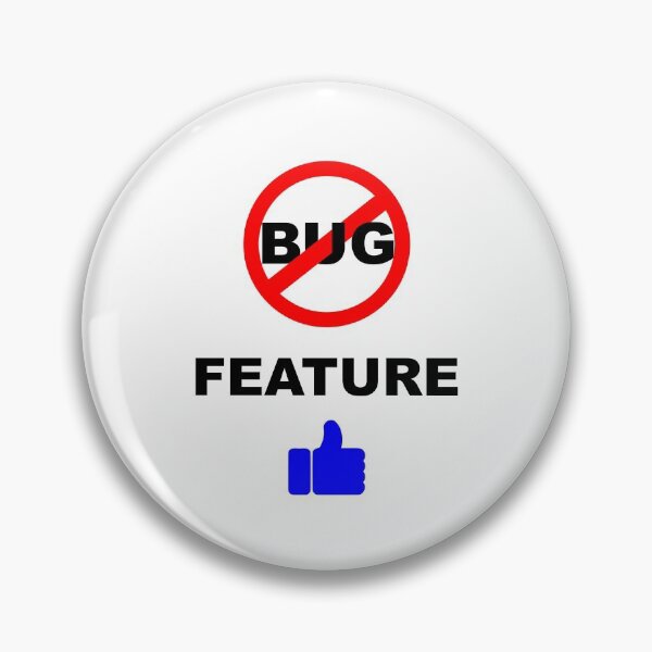 Item preview, Not a Bug, Feature, Software Bugs, Software Testing, Software Engineer, Computer Science, Programming Humor designed and sold by Max-Wear.