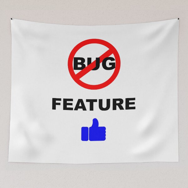 Item preview, Not a Bug, Feature, Software Bugs, Software Testing, Software Engineer, Computer Science, Programming Humor designed and sold by Max-Wear.