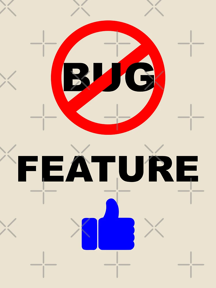 Thumbnail 4 of 4, Relaxed T-Shirt, Not a Bug, Feature, Software Bugs, Software Testing, Software Engineer, Computer Science, Programming Humor designed and sold by Max-Wear.