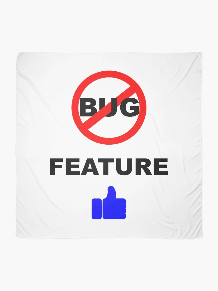 Thumbnail 2 of 3, Scarf, Not a Bug, Feature, Software Bugs, Software Testing, Software Engineer, Computer Science, Programming Humor designed and sold by Max-Wear.