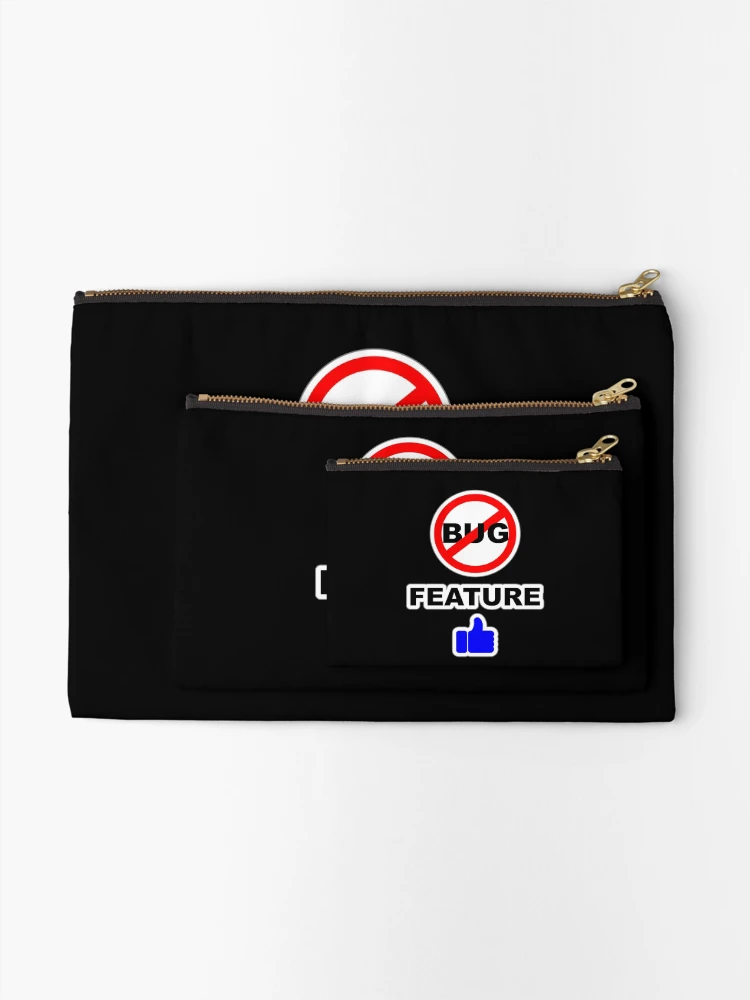 Thumbnail 2 of 4, Zipper Pouch, Not a Bug, Feature, Software Bugs, Software Testing, Software Engineer, Computer Science, Programming Humor, Dark designed and sold by Max-Wear.