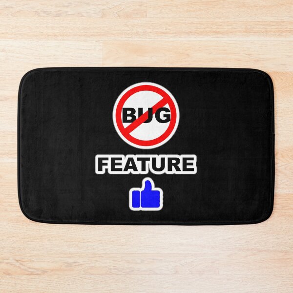 Item preview, Not a Bug, Feature, Software Bugs, Software Testing, Software Engineer, Computer Science, Programming Humor, Dark designed and sold by Max-Wear.