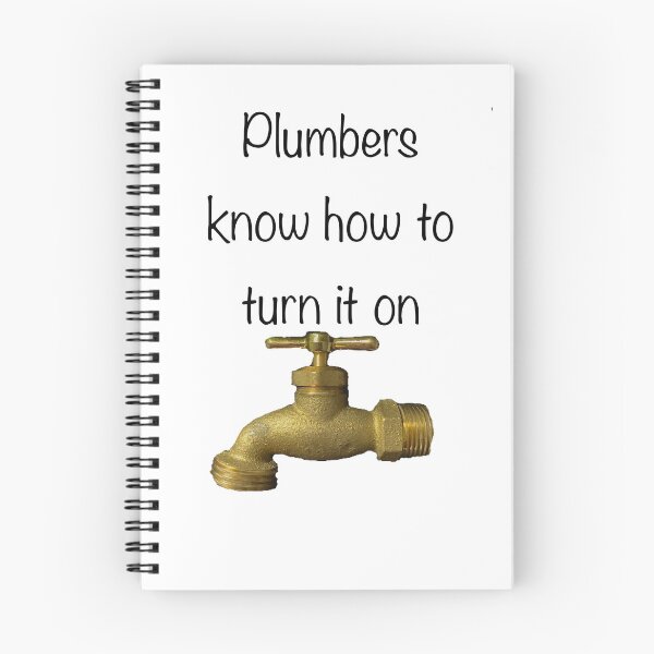 Item preview, Plumbers Know How To Turn it On designed and sold by ralphsamo.