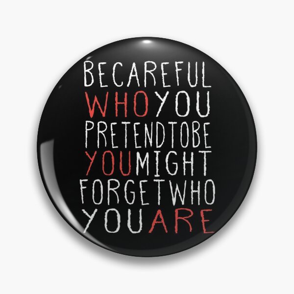 Item preview, Becareful Who You Pretend To Be You Might Forget Who You Are T-Shirt.InspirationQuotes T-Shirt. designed and sold by OAPod.