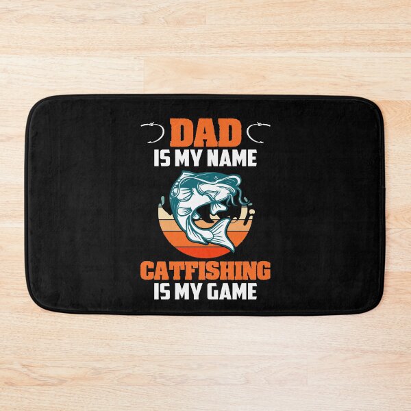 Item preview, Dad Is My Name Catfishing Is My Game Catfish Fishing designed and sold by Dressed For  Duty.