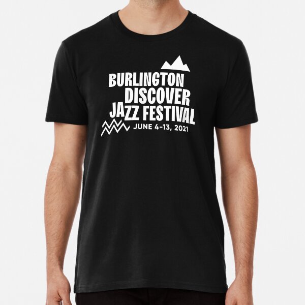 2021 Burlington Discover Jazz Festival T-Shirt Premium T-Shirt