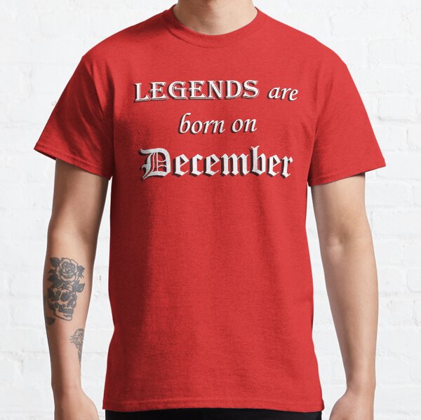 Legends are born on this month....... Classic T-Shirt