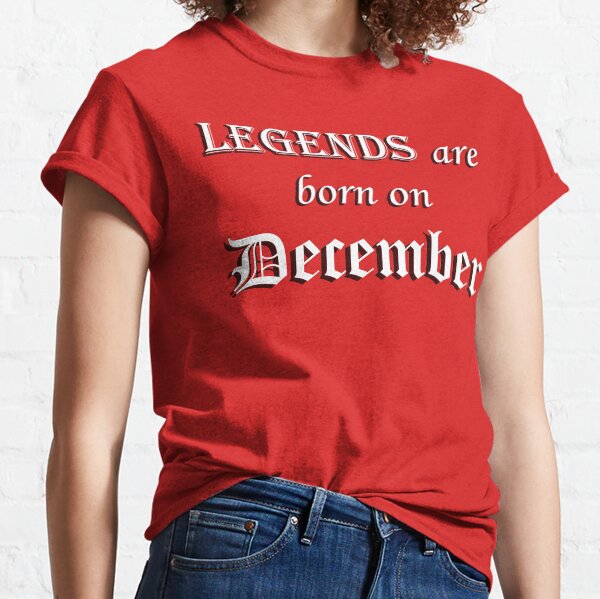 Legends are born on this month....... Classic T-Shirt