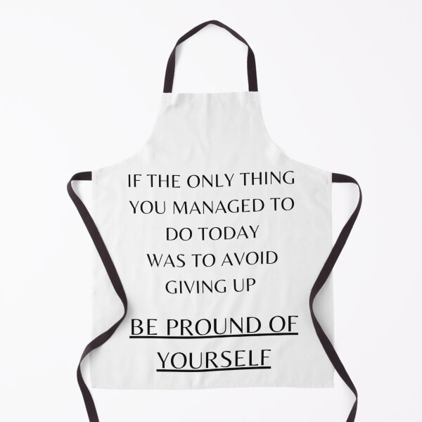 Item preview, Motivational design - "If the only thing you managed to do today was to avoid giving up be pround of yourself" designed and sold by xomooda.