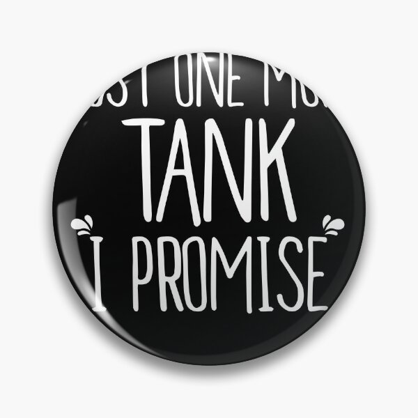 Item preview, Just One More Tank I Promise, Fish Tank, Coral Reef Aquarist, Fish Keeper, Reef Keeping  designed and sold by Simoakn.