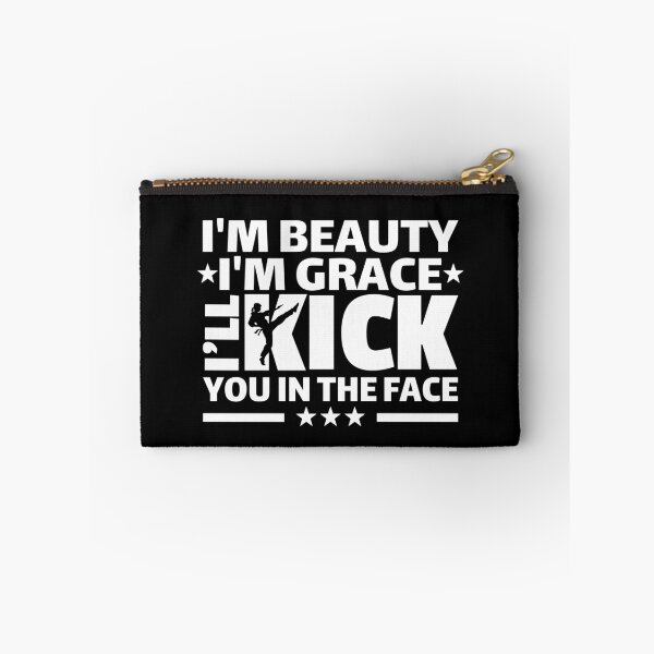 Item preview, I'm beauty I'm grace I'll kick you in the face funny martial arts girl  designed and sold by portrait4you.