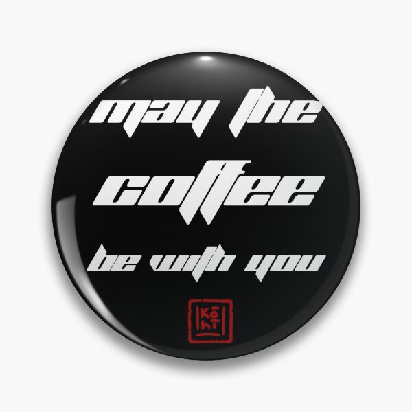 Item preview, May the Coffee Be with You designed and sold by KohiClub.