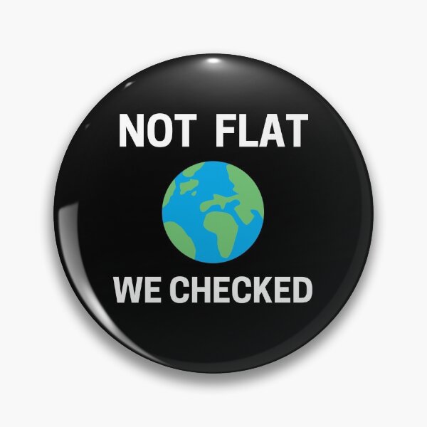 Item preview, Not Flat We Checked | Funny Flat Earth designed and sold by HDTees4U.
