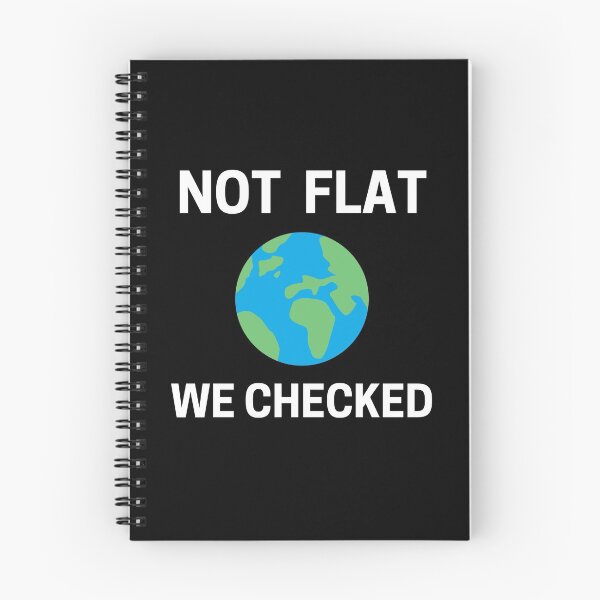 Item preview, Not Flat We Checked | Funny Flat Earth designed and sold by HDTees4U.
