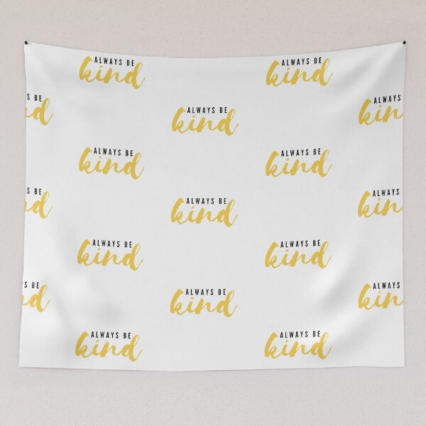 Item preview, Always Be Kind designed and sold by justsomethings.