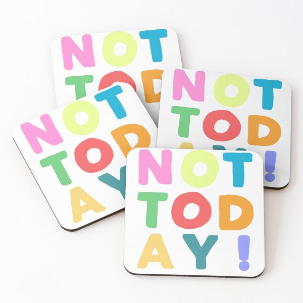 Item preview, Not today! designed and sold by clarabjensen.