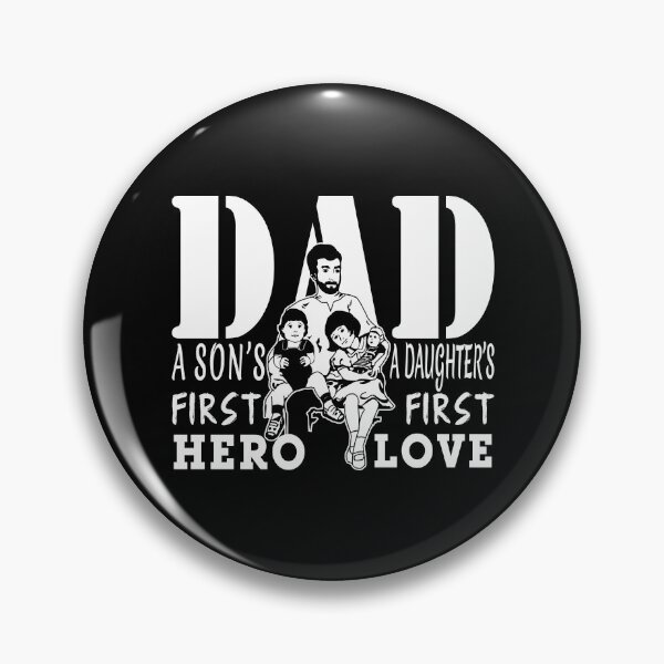 Item preview, Dad A Son’s First Hero, A Daughter’s First Love designed and sold by MiaStyleStudio.