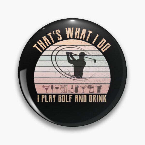 Item preview, Retro that's what i do i play golf and drink designed and sold by DesignsVault.
