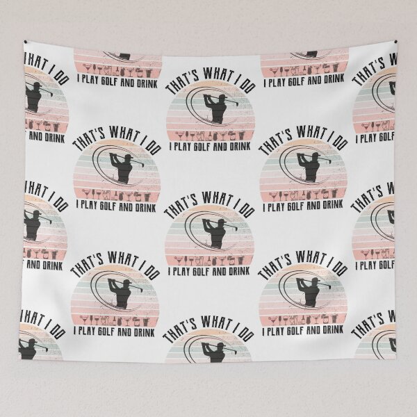 Item preview, Retro that's what i do i play golf and drink designed and sold by DesignsVault.