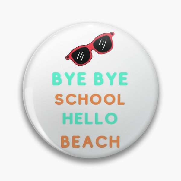 Item preview, Bye bye school hello beach designed and sold by Hab2.