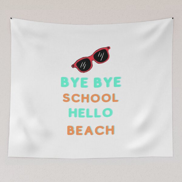 Item preview, Bye bye school hello beach designed and sold by Hab2.