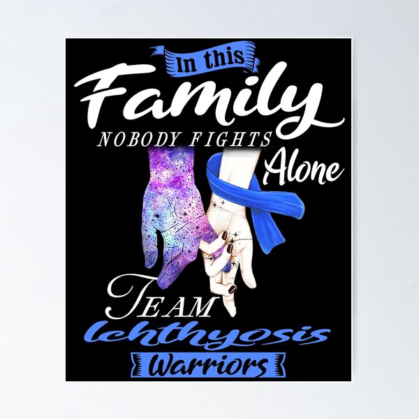 Item preview, In This Family Nobody Fights Alone Team Ichthyosis Warrior designed and sold by deputylove.