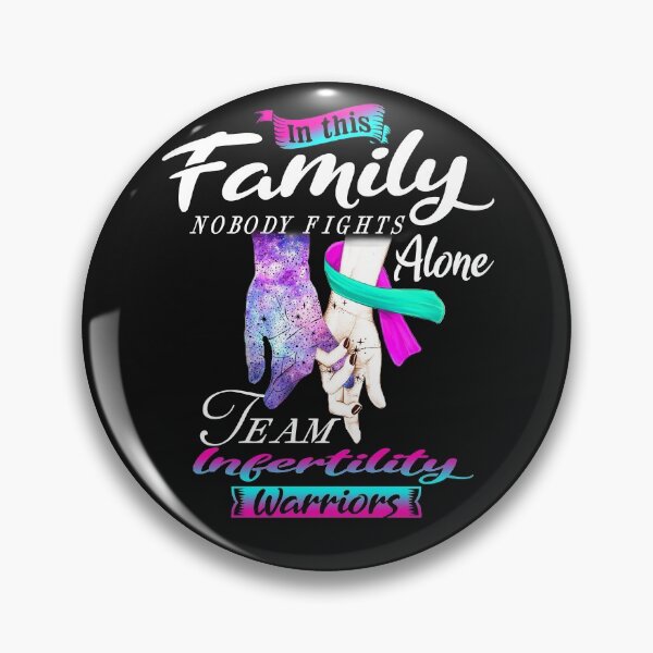 Item preview, In This Family Nobody Fights Alone Team Infertility Warrior designed and sold by deputylove.
