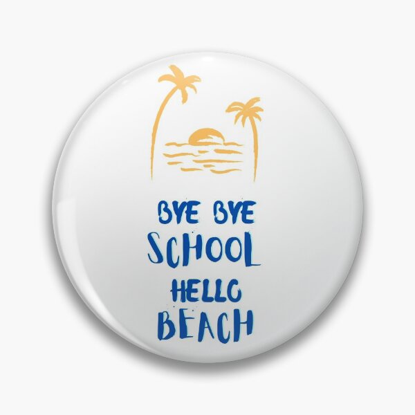 Item preview, bye bye school hello beach designed and sold by Hab2.