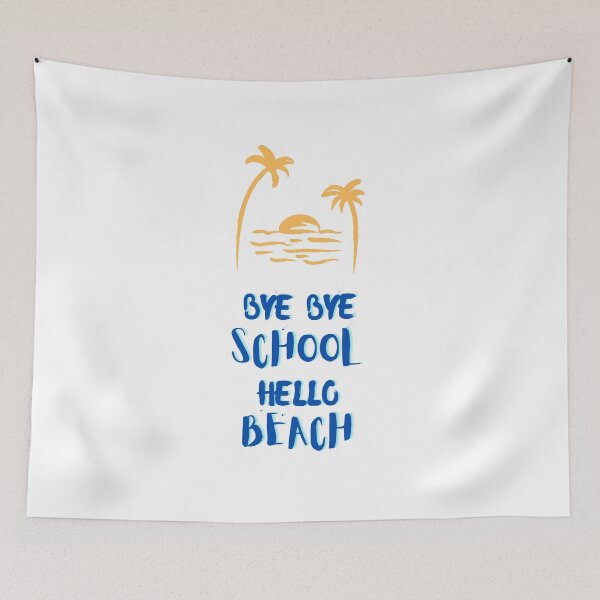Item preview, bye bye school hello beach designed and sold by Hab2.