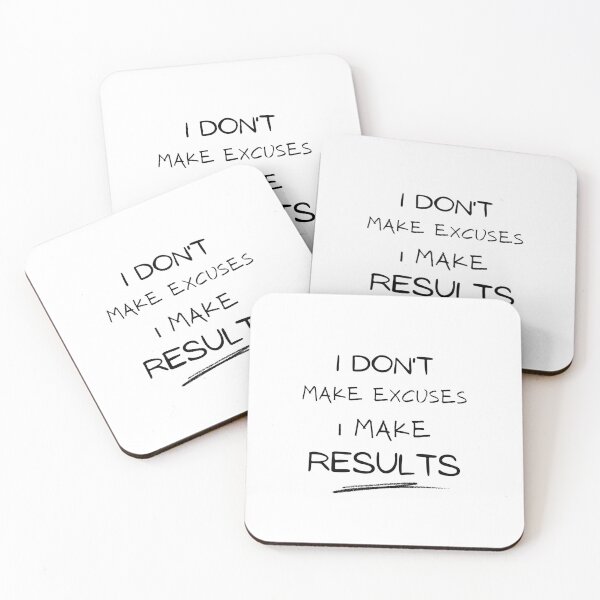 Item preview, I Don't Make Excuses I Make Results designed and sold by Ava Rozalinda.
