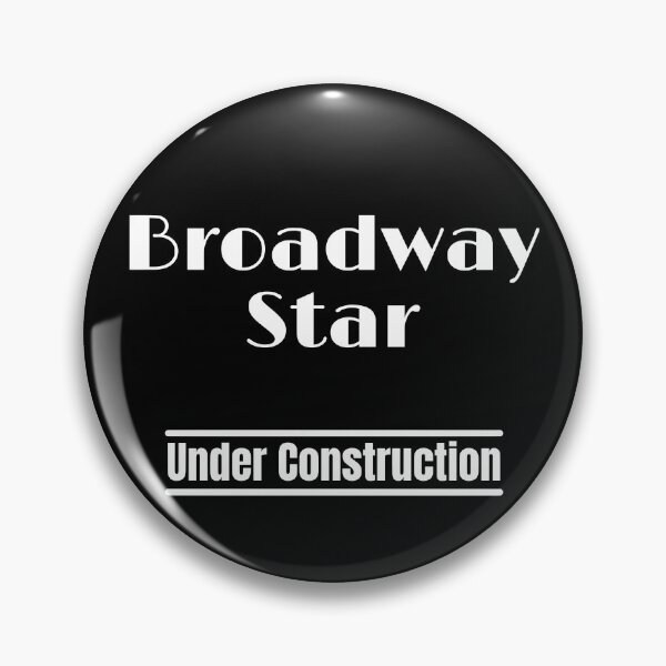 Item preview, Broadway Star Under Construction, Musical Theater Kid designed and sold by WhimsicaliTee.