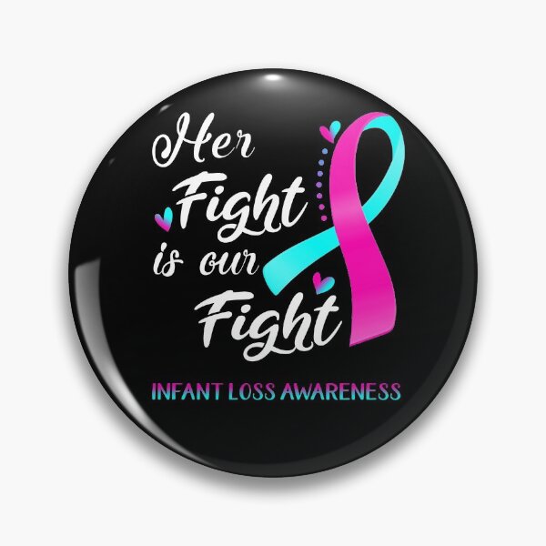 Item preview, Her Fight Is Our Fight Infant Loss Awareness designed and sold by hvoid41.