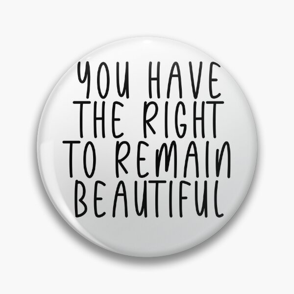 Item preview, You Have The Right To Remain Beautiful designed and sold by yurahbom.