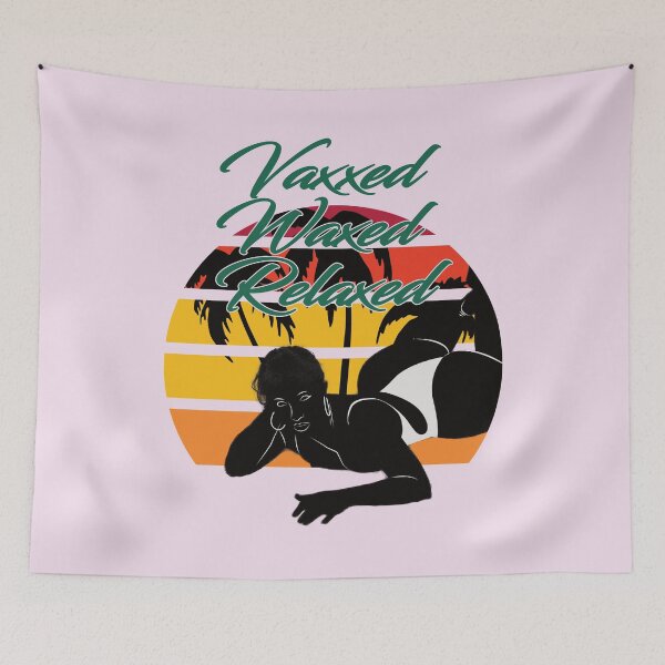 Item preview, Vaxxed, Waxed, And Relaxed  designed and sold by StarsForgers.