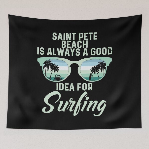 Item preview, saint pete beach is always a good idea for surfing - surf summer 2021 designed and sold by QUEEN-WIVER.